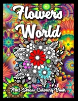 Flowers World Anti-Stress Coloring Book: Flower fairies Coloring Pages for adults Relaxation and Fun. Easy and Simple anti stress Print Designs with C B08PX4ZWS5 Book Cover