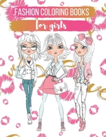 Fashion Coloring Books For Girls: fashion coloring book for girls fun fashion and fresh styles B08P3JTNZX Book Cover