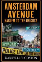 Amsterdam Avenue: Harlem to the Heights 1795748192 Book Cover