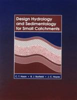 Design Hydrology and Sedimentology for Small Catchments 0123123402 Book Cover