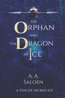 The Orphan and the Dragon of Ice 109059450X Book Cover