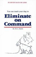 You Can Teach Your Dog to Eliminate on Command 1892399148 Book Cover