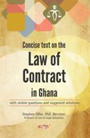 Concise Text on the Law of Contract in Ghana : With Review Questions and Suggested Solutions 1980660999 Book Cover