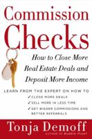 Commission Checks: How to Close More Real Estate Deals and Deposit More Income 1427795916 Book Cover