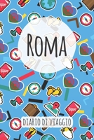 Roma Diario di Viaggio: Pianificatore di viaggio I Pianificatore di viaggio su strada I Diario a griglia a punti I taccuino I Diario tascabile I Regalo per Backpacker (Italian Edition) 165869225X Book Cover