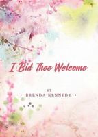 I Bid Thee Welcome 1683015703 Book Cover