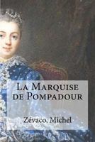 La Marquise de Pompadour, Tome 1 : 153507051X Book Cover