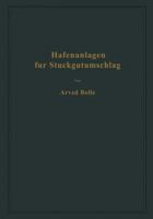 Hafenanlagen Fur Stuckgutumschlag: Ausgewahlte Kapitel Aus Dem Seehafenbau 3642895565 Book Cover