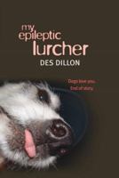 My Epileptic Lurcher 1906307229 Book Cover