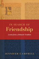 In Search of Friendship: Lessons From a Monastic Tradition 178951388X Book Cover