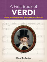 A First Book of Verdi: For The Beginning Pianist With Downloadable MP3s 048683896X Book Cover