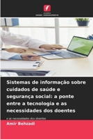 Sistemas de informação sobre cuidados de saúde e segurança social: a ponte entre a tecnologia e as necessidades dos doentes (Portuguese Edition) 6209310435 Book Cover