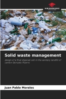 Solid waste management: design of a final disposal cell in the sanitary landfill of canton Gonzalo Pizarro 6205837897 Book Cover