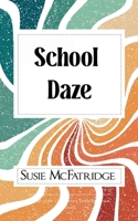 School Daze 9375101681 Book Cover