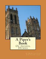 A Piper's Book of Gospel Hymns 1480215511 Book Cover
