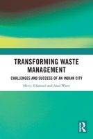 Transforming Waste Management: Challenges and Success of an Indian City 1032256656 Book Cover