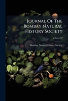 Journal Of The Bombay Natural History Society, Volume 10... 1279124482 Book Cover