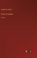 Échos de Québec: Tome 1 (French Edition) 3563220670 Book Cover