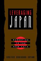Leveraging Japan: Marketing to the New Asia 078794663X Book Cover