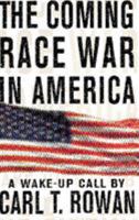 The Coming Race War in America: A Wake-Up Call 0316759805 Book Cover