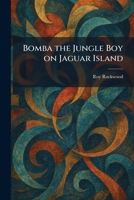 Bomba the Jungle Boy on Jaguar Island 9371137061 Book Cover