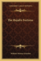The Rajah's Fortress 0548306273 Book Cover