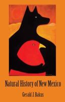 Natural History of New Mexico 1478705132 Book Cover
