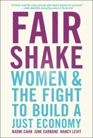 Fair Shake: Women and the Fight to Build a Just Economy 1982115122 Book Cover
