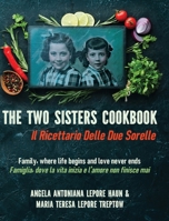 The Two Sisters Cookbook: Family, where life begins and love never ends 195620346X Book Cover