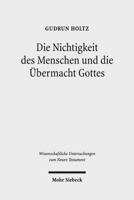 Die Nichtigkeit Des Menschen Und Die Ubermacht Gottes: Studien Zur Gottes- Und Selbsterkenntnis Bei Paulus, Philo Und in Der Stoa 3161550080 Book Cover