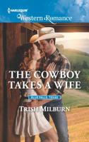 The Cowboy Takes a Wife 0373757328 Book Cover