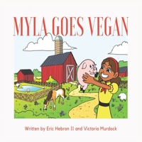 Myla Goes Vegan B084DGWKGT Book Cover