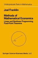 Methods of Mathematical Economics: Linear and Nonlinear Programming, Fixed-Point Theorems (Classics in Applied Mathematics, 37) (Classics in Applied Mathematics) 0898715091 Book Cover
