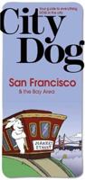 City Dog: San Francisco: & the Bay Area (City Dog series) 1933068108 Book Cover