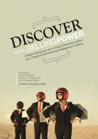 Discover Your Selling Power: A Book Taking You On A Unique Journey Within Your Personal and Emotional Intelligence In Selling 098735230X Book Cover