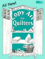 Copy Art for Quilters 1564771180 Book Cover