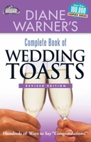 Diane Warner's Complete Book of Wedding Toasts: Hundreds of Ways to Say "Congratulations!" (Wedding Essentials) 1564148157 Book Cover