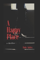 A Happy Place B0F4PSVB86 Book Cover