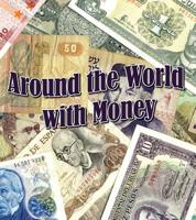 Around the World With Money 160472403X Book Cover