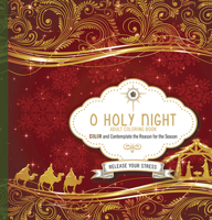 O Holy Night Adult Coloring Book: Color and Contemplate the Reason for the Season 1629989096 Book Cover