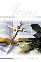 Jesus Now or Never 1463408889 Book Cover