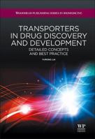 Transporters in drug discovery and development: Detailed concepts and best practice 1907568212 Book Cover