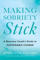 Making Sobriety Stick B0GV4R6N1M Book Cover