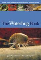 Waterbug Book: A Guide to the Freshwater Macroinvertebrates of Temperate Australia 0643066683 Book Cover