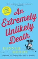 An Extremely Unlikely Death: 'At the top of the tree of modern whodunnits' Ian Moore 1804364746 Book Cover