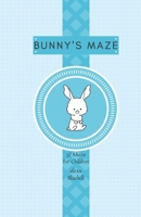 Bunny's Maze: 32 Mazes for Children B096LPVFH2 Book Cover