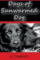 Days of Sunwarmed Dog: Poems about Jack 1532941285 Book Cover