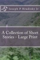 A Collection of Short Stories 1482770989 Book Cover