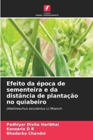 Efeito da época de sementeira e da distância de plantação no quiabeiro 6207269705 Book Cover