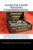 Learn'em Good - Reading Comprehension - Fairy Tales Every Girl Should Know: Improve Your Child's Reading Comprehension, Writing, Vocabulary, and Commu 1451586272 Book Cover